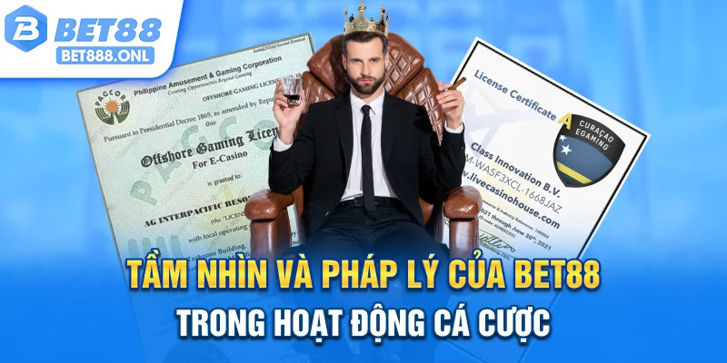 Tầm nhìn và pháp lý của Bet88 trong hoạt động cá cược